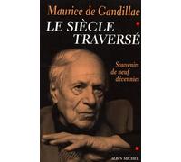 Le Siècle traversé: Souvenirs de neuf décennies