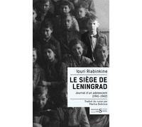 Le Siège de Leningrad - Journal d'un adolescent (1941-1942) - Iouri Riabinkine - Des Syrtes Eds - broché - Roman