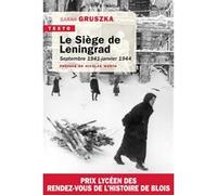 Le Siège de Leningrad Sarah Gruszka (Auteur), Nicolas Werth (Préface)