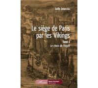 Le siège de Paris par les Vikings, tome 2 : Le choix de Porgils