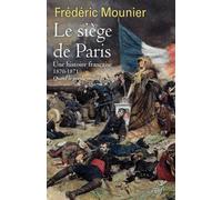 Le siege de paris - une histoire francaise - 1870- 1871 - MOUNIER FREDERIC - Cerf - broché - Essai