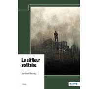 Le siffleur solitaire - Jérôme Ravary - Nombre 7 - broché - Roman