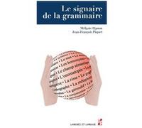 Le signaire de la grammaire Melanie Hamm (Auteur), Jean-François Piquet (Auteur)