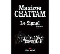 Le Signal Maxime Chattam (Auteur)