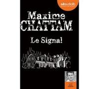 Le Signal Maxime Chattam (Auteur), Julien Chatelet (Lu par)