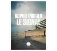 Le signal Récit d'un amour et d'un immeuble - Sophie Poirier - Inculte-Derniere Marge - broché - Récit