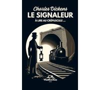 Le Signaleur: Charles Dickens