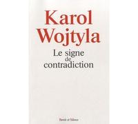 Le signe de contradiction - Jean-Paul II - Parole Et Silence Eds - broché - Essai