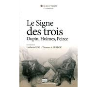Le signe des trois - Dupin, Holmes, Peirce - Umberto Eco - Pu.liege - broché - Essai