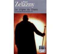Le signe du Chaos Roger Zelazny (Auteur), Jean-Pierre Pugi (Traduction)