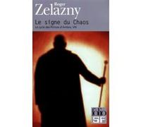 Le signe du Chaos Roger Zelazny (Auteur), Jean-Pierre Pugi (Traduction)