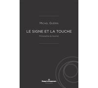 Le Signe et la touche Philosophie du toucher - Michel Guérin - Hermann - broché - Essai