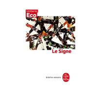 Le Signe Histoire et analyse d'un concept - Umberto Eco - Lgf - Poche - Essai