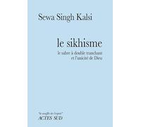 Le Sikhisme: Le Sabre à double tranchant et l'unicité de Dieu