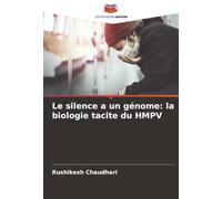 Le silence a un génome: la biologie tacite du HMPV