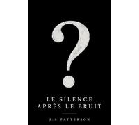 Le silence après le bruit
