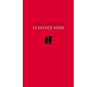 Le silence aussi