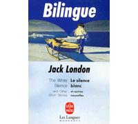 Le Silence blanc et autres nouvelles (édition bilingue anglais/français)