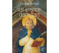 Le silence dans l'art Vincent Debiais (Auteur)