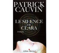 Le Silence de Clara Patrick Cauvin (Auteur)