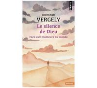 Le Silence De Dieu - Face Aux Malheurs Du Monde