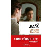 Le silence de Justine – Éditions Calmann-Lévy