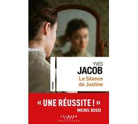 Le silence de Justine – Éditions Calmann-Lévy