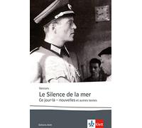 Le silence de la mer / Ce jour-là: Nouvelles. Französische Lektüre für das 6. Lernjahr, Oberstufe