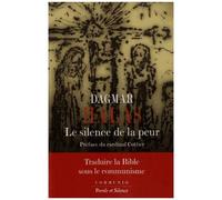 Le Silence De La Peur - Traduire La Bible Sous Le Communisme