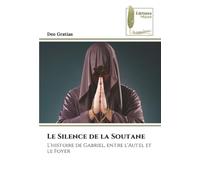 Le Silence de la Soutane: L'histoire de Gabriel, entre l'Autel et le Foyer