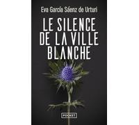 Le Silence de la ville blanche - Eva García Saénz de Urturi - Pocket - Poche - Roman