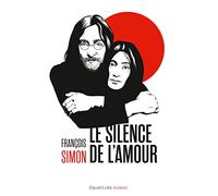 Le silence de l'amour: Les années Lennon au Japon