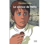 Le Silence de Nélio - Christine Palluy - Alice Eds - broché - Roman adolescent dès 13 ans