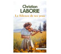 Le Silence de tes yeux - Christian Laborie - Presses De La Cite - broché - Roman