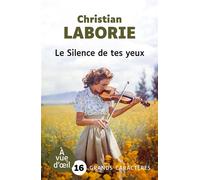 Le silence de tes yeux Grands caractères, édition accessible pour les malvoyants - Christian Laborie - A Vue D'oeil - broché - Roman