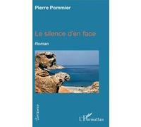 Le silence d'en face Pierre Pommier (Auteur)