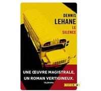 Le silence Dennis Lehane (Auteur)