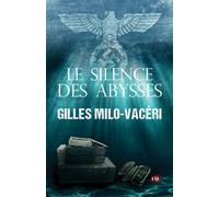 Le silence des Abysses - Gilles Milo-Vacéri - Du 38 Eds - broché - Roman