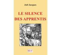 Le silence des apprentis - Joël Jacques - La Maison De Vie - broché - Essai