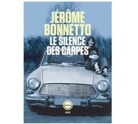 Le silence des carpes Jérôme Bonnetto (Auteur)