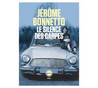 Le silence des carpes - Jérôme Bonnetto - Inculte-Derniere Marge - broché - Roman