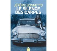 Le silence des carpes - Jérôme Bonnetto - Inculte-Derniere Marge - Poche - Roman