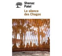 Le Silence des Chagos - Shenaz Patel - De L'olivier Eds - broché - Roman