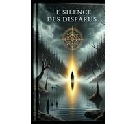 Le Silence des Disparus : Roman Policier Nouveauté - Un Mystère qui Émerge des Profondeurs