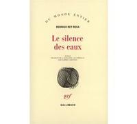 Rodrigo Rey Rosa – Le silence des eaux – Que me maten si... – Roman – Broché