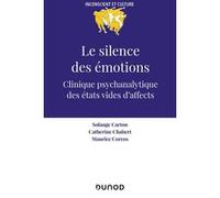 Le silence des émotions Solange Carton (Auteur), Catherine Chabert (Auteur), Maurice Corcos (Auteur)