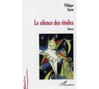 Philippe Eurin – Le silence des étoiles – Roman – broché