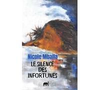 Le Silence Des Infortunes