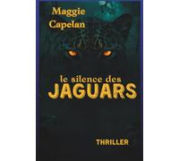 Le Silence des jaguars: Il est temps pour eux de mourir