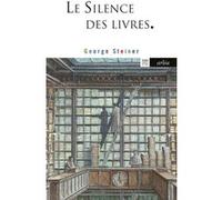 Le Silence des livres George Steiner (Auteur), Michel Crépu (Auteur)